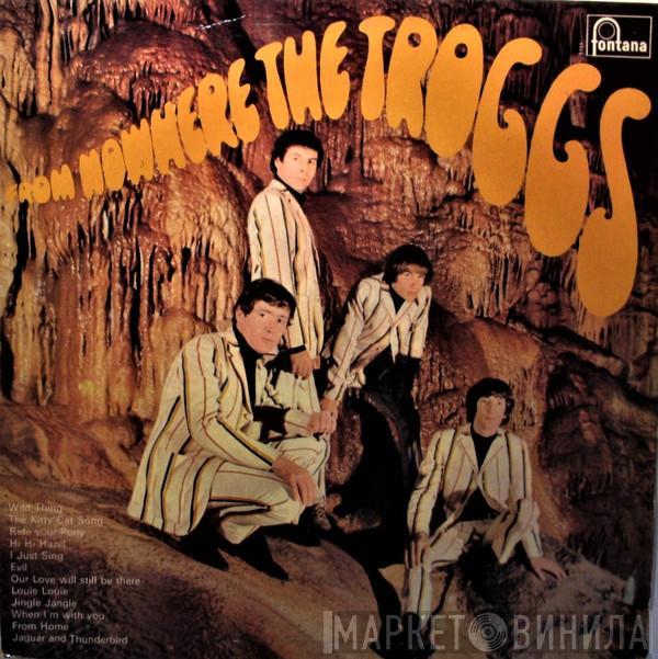 The Troggs - From Nowhere