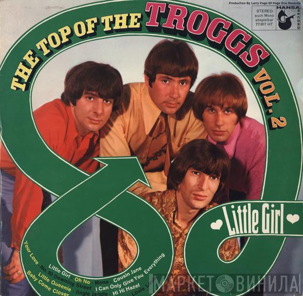 The Troggs - Little Girl (The Top Of The Troggs Vol. 2)