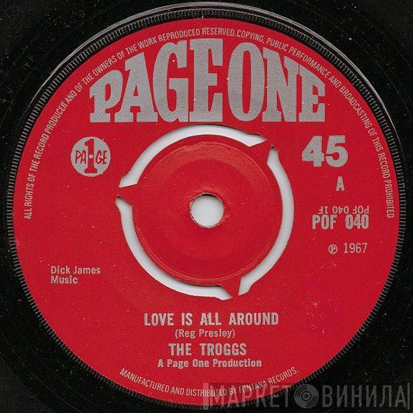 The Troggs - Love Is All Around