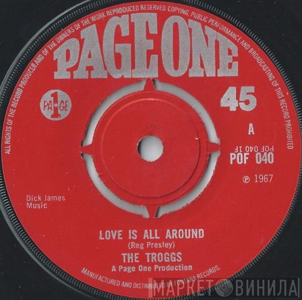 The Troggs - Love Is All Around