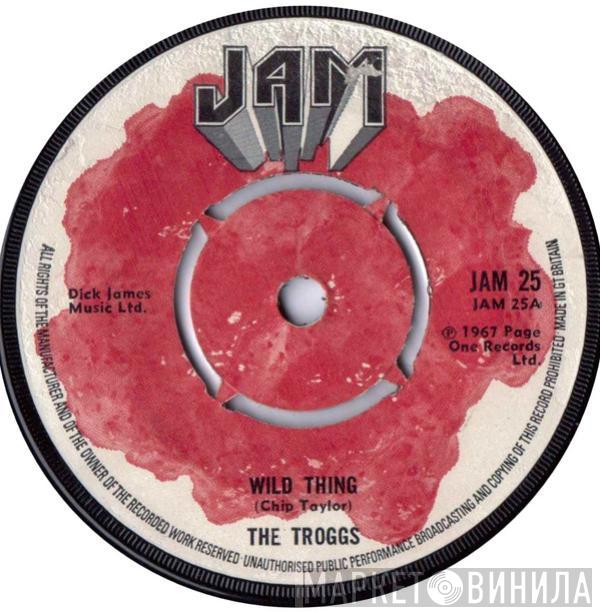 The Troggs - Wild Thing / With A Girl Like You / Love Is All Around