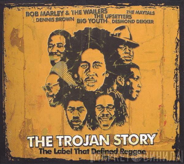  - The Trojan Story (The Label That Defined Reggae)