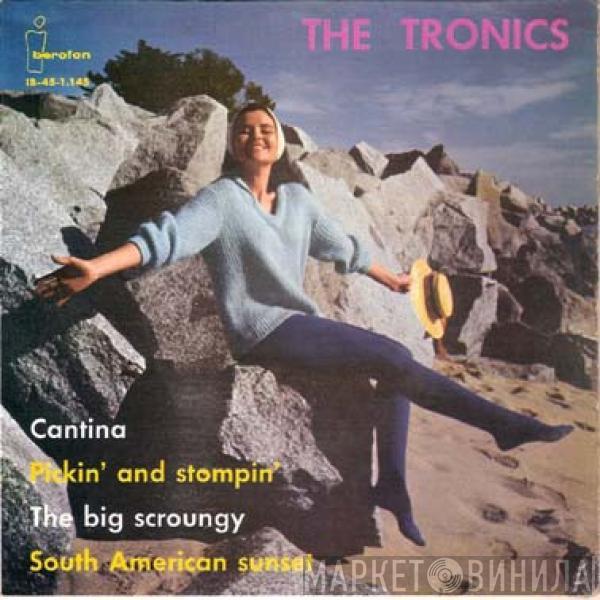 The Tronics - Cantina / Picking' And Stompin' / The Big Scroungy / South American Sunset