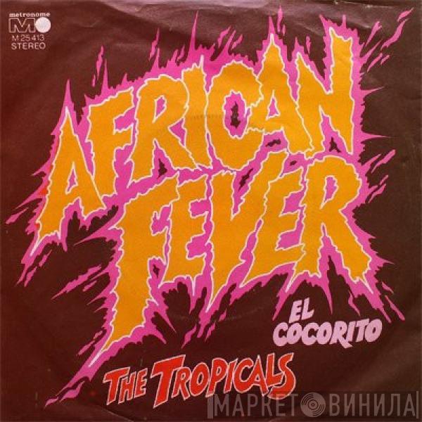 The Tropicals - African Fever