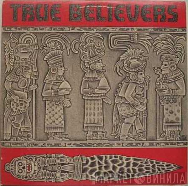 The True Believers - True Believers