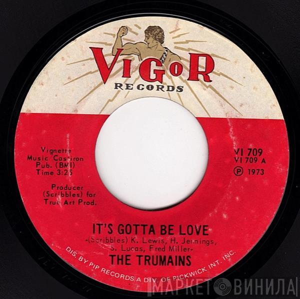 The Trumains - It's Gotta Be Love / I'm At The Breaking Point