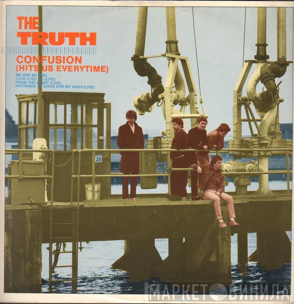 The Truth  - Confusion (Hits Us Everytime)