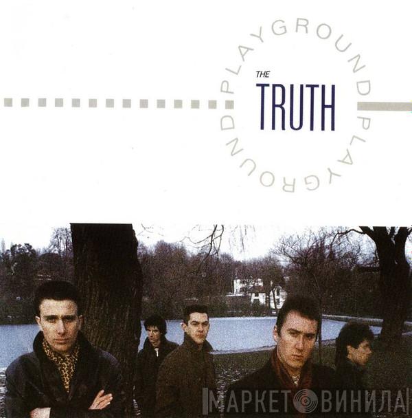 The Truth  - Playground