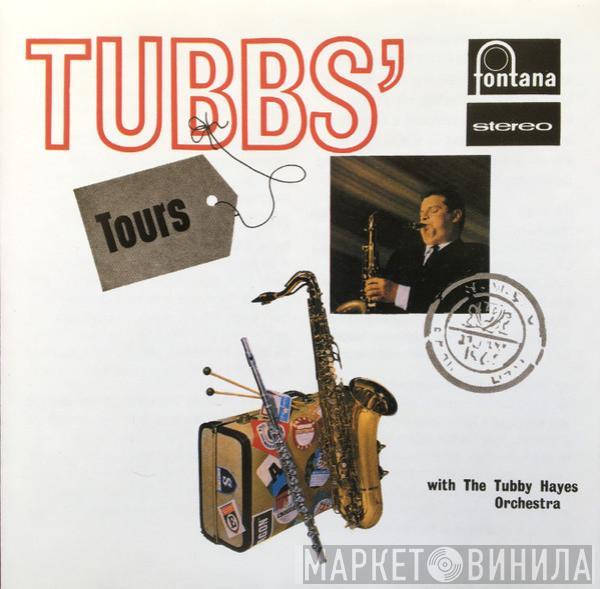  The Tubby Hayes Orchestra  - Tubbs' Tours