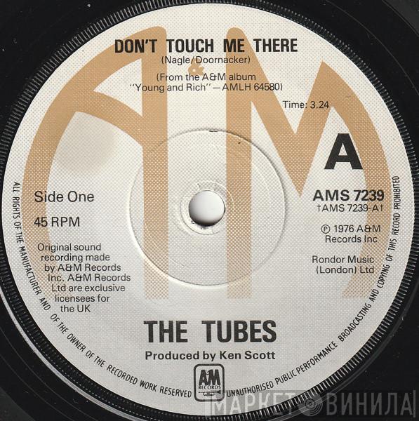 The Tubes - Don't Touch Me There