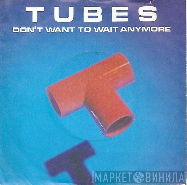 The Tubes - Don't Want To Wait Anymore