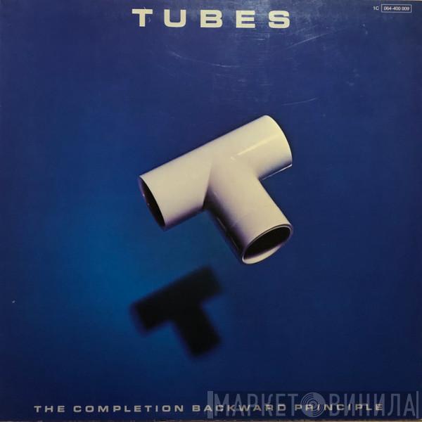 The Tubes - The Completion Backward Principle