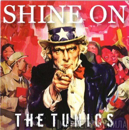 The Tunics - Shine On