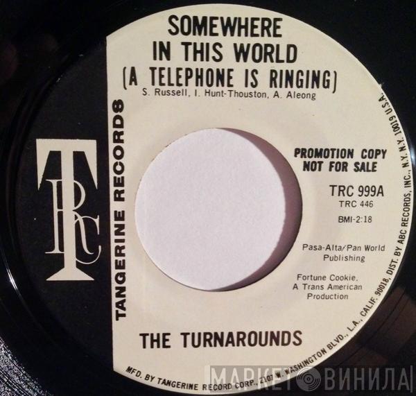 The Turnarounds - Somewhere In This World (A Telephone Is Ringing)