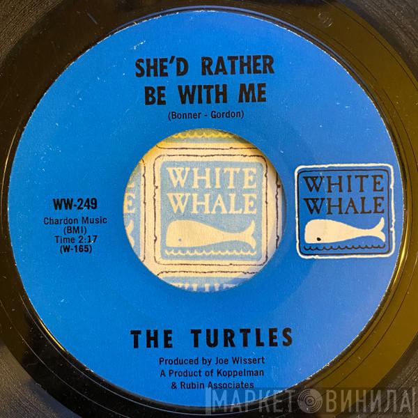  The Turtles  - She'd Rather Be With Me / The Walking Song