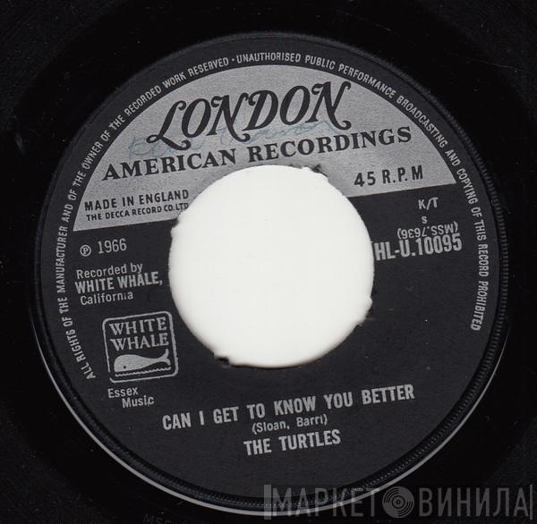 The Turtles - Can I Get To Know You Better