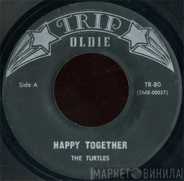 The Turtles - Happy Together / It Ain't Me Babe