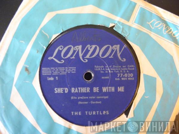  The Turtles  - She'd Rather Be With Me