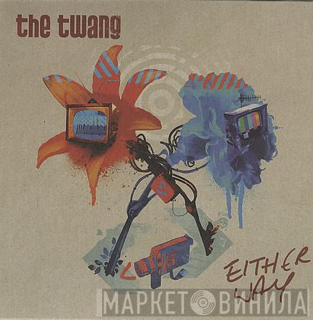 The Twang - Either Way