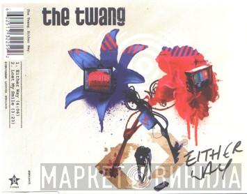 The Twang - Either Way