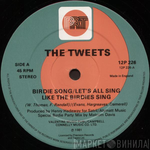 The Tweets - Birdie Song / Let's All Sing Like The Birdies Sing