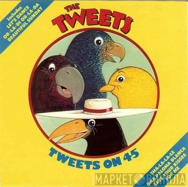 The Tweets - Tweets On 45