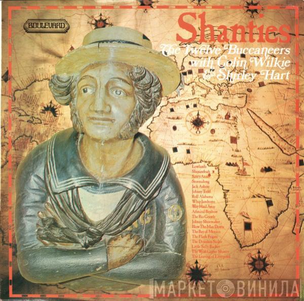 The Twelve Buccaneers, Colin Wilkie, Shirley Hart - Shanties