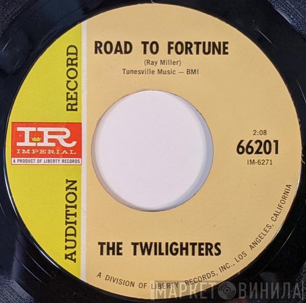 The Twilighters  - Road To Fortune / Shake A Tail Feather