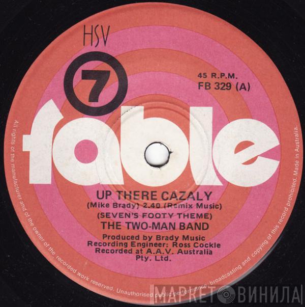 The Two-Man Band - Up There Cazaly (Seven's Footy Theme)