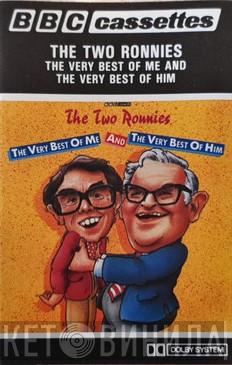  The Two Ronnies  - The Very Best Of Me And The Very Best Of Him