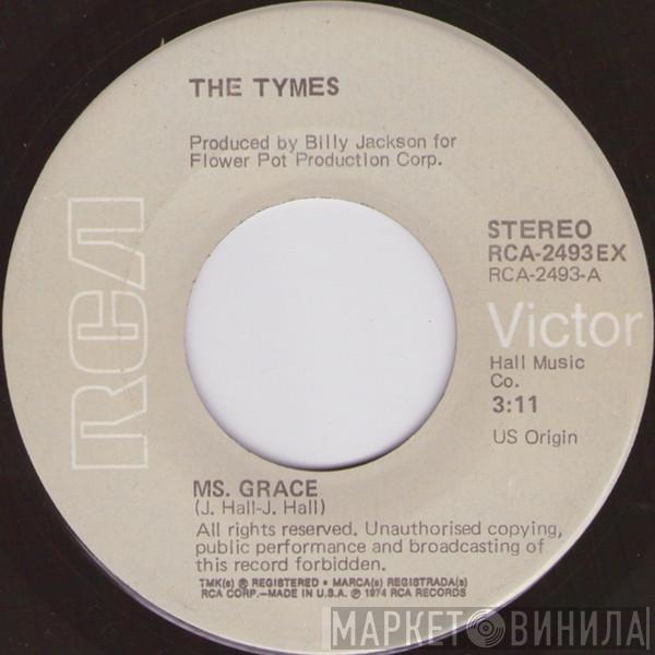  The Tymes  - Ms. Grace / The Crutch