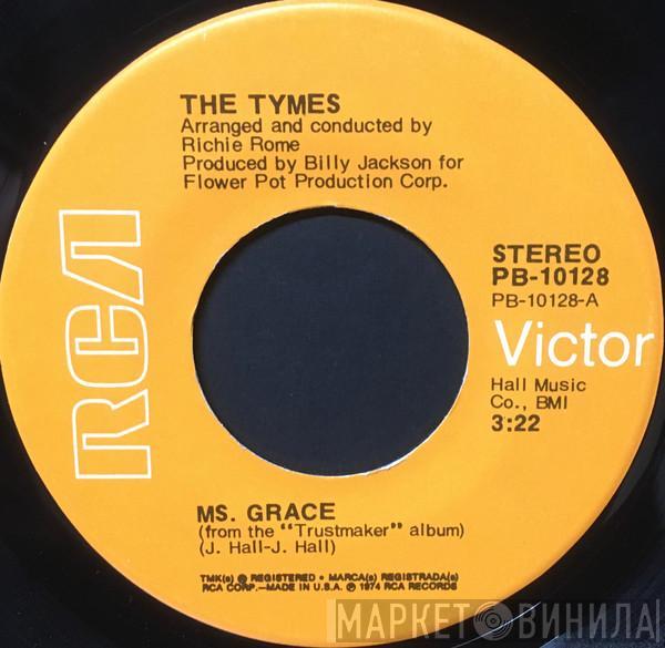  The Tymes  - Ms. Grace / The Crutch