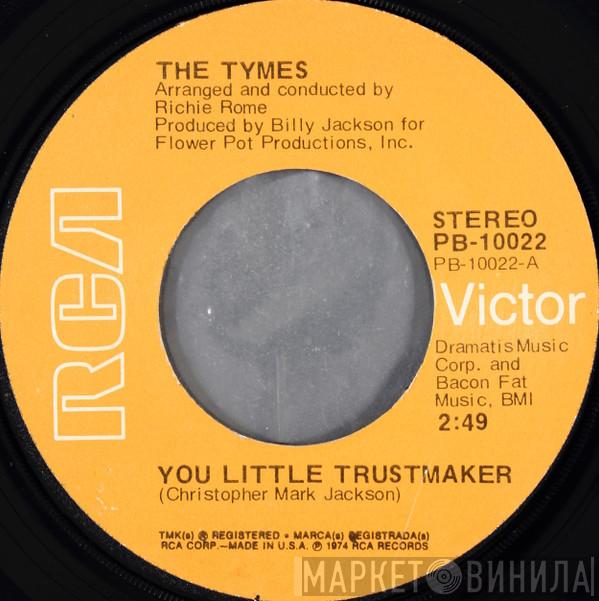  The Tymes  - You Little Trustmaker / The North Hills