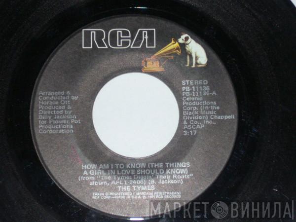 The Tymes - How Am I To Know (The Things A Girl In Love Should Know)