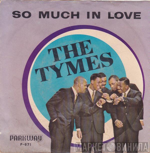 The Tymes - So Much In Love / Roscoe James Mc Clain