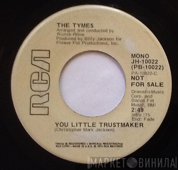 The Tymes - You Little Trustmaker