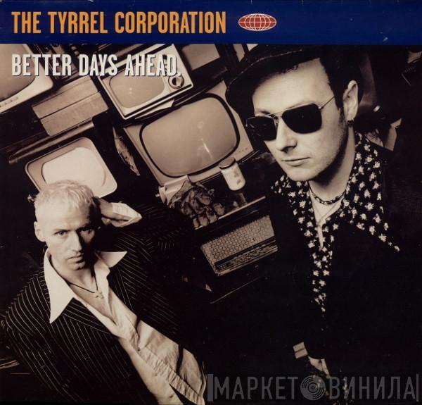 The Tyrrel Corporation - Better Days Ahead