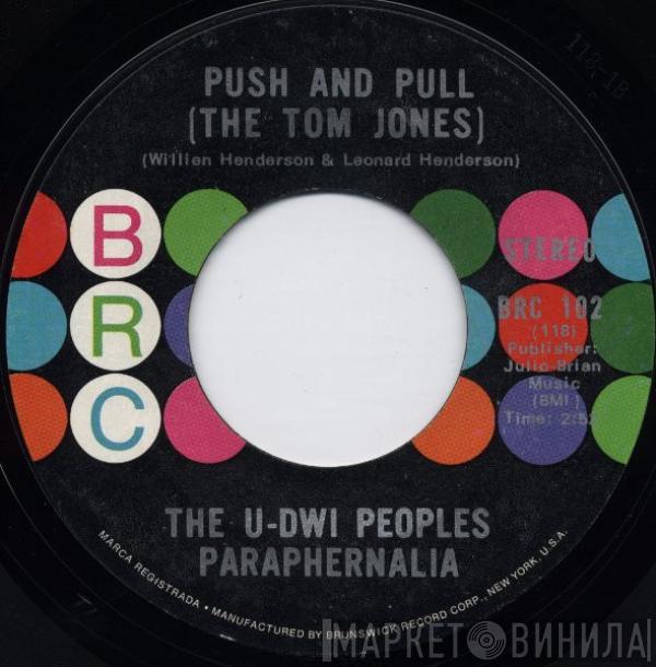 The U-Dwi Peoples Paraphernalia - Push And Pull (The Tom Jones) / Terrible Train