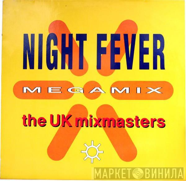 The UK Mixmasters - The Night Fever Megamix