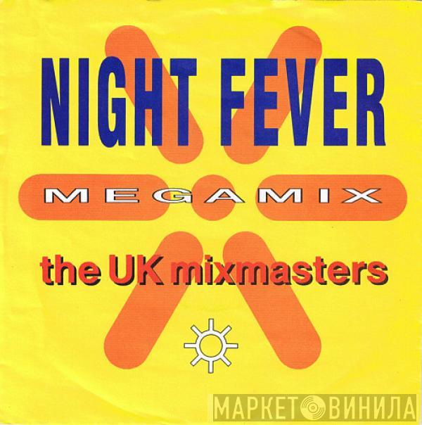 The UK Mixmasters - The Night Fever Megamix