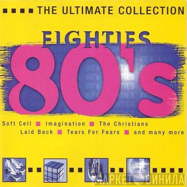  - The Ultimate Collection 80's