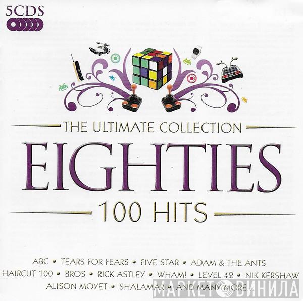  - The Ultimate Collection Eighties 100 Hits