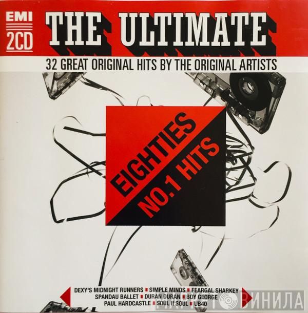  - The Ultimate Eighties No.1 Hits