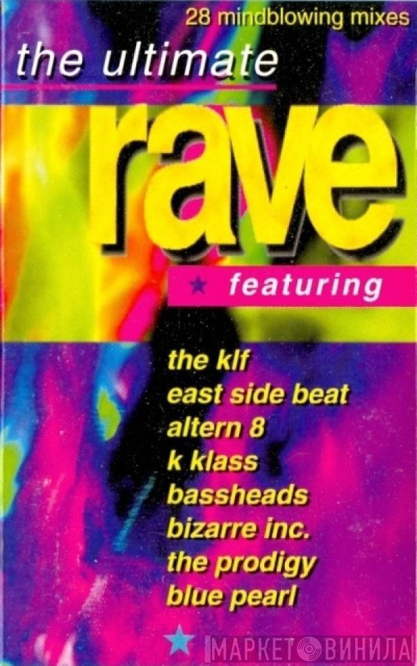 - The Ultimate Rave