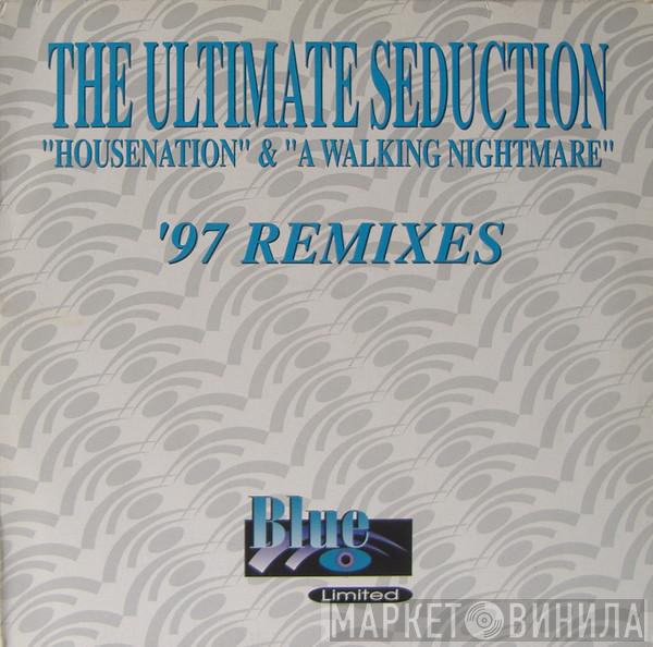 The Ultimate Seduction - Housenation / A Walking Nightmare - (97 Remixes)