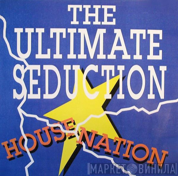 The Ultimate Seduction - Housenation