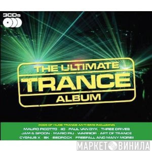  - The Ultimate Trance Album