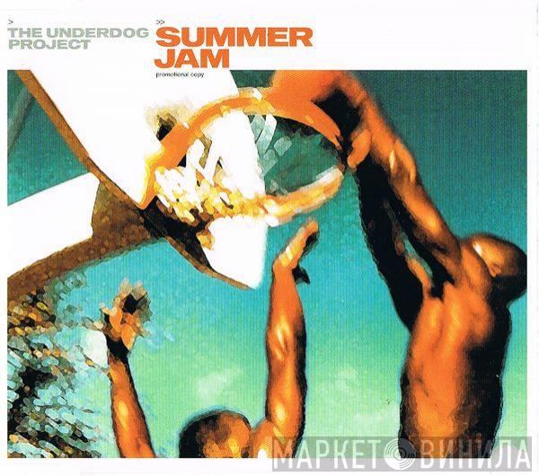  The Underdog Project  - Summer Jam