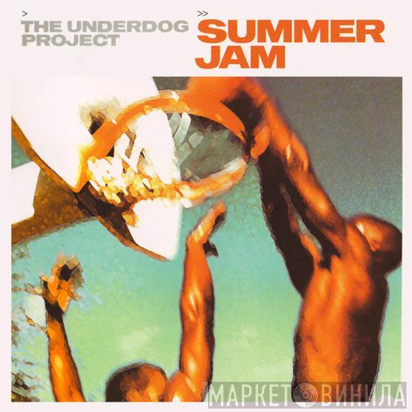  The Underdog Project  - Summer Jam