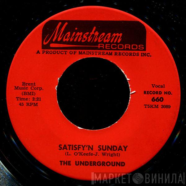 The Underground  - Satisfy'n Sunday